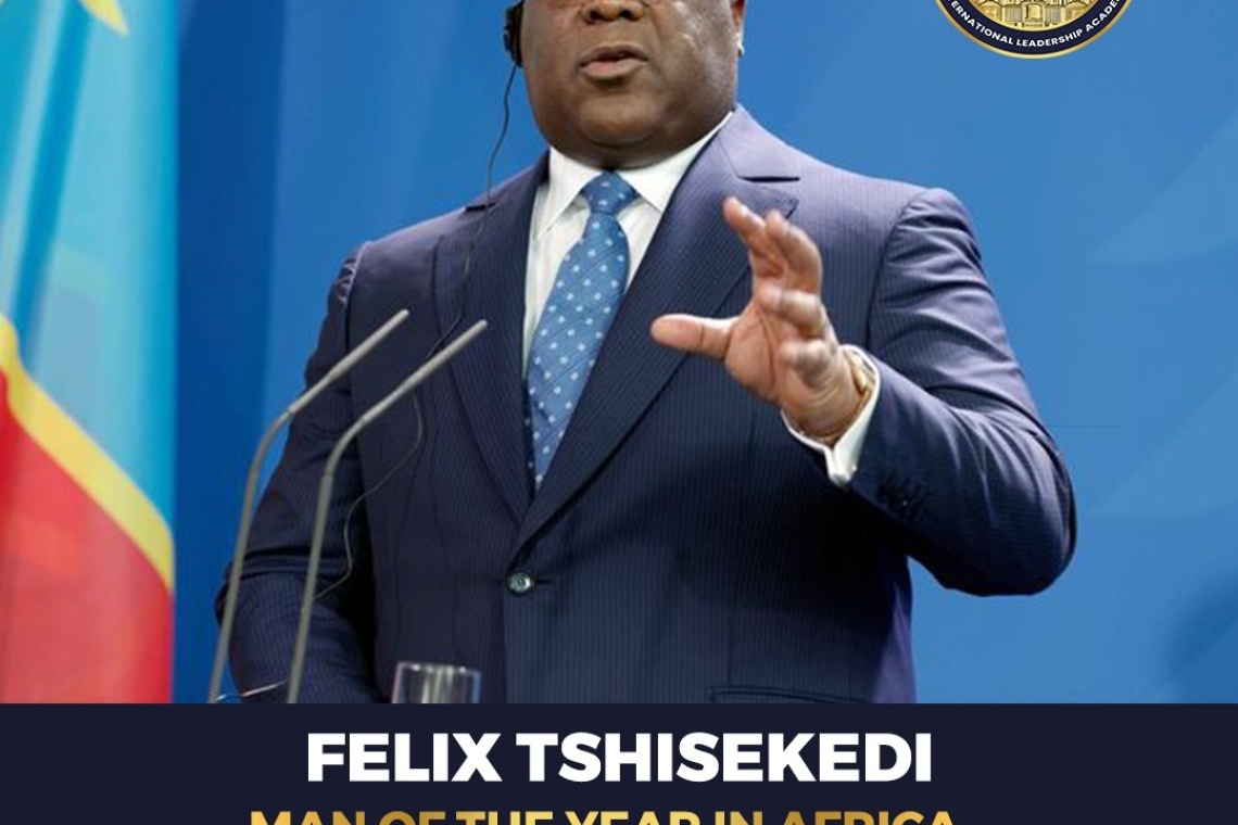 Persons of the Year : Félix-Antoine Tshisekedi  élu,  " Homme de l'Année en Afrique  en 2022", par le magazine Omondo Prime et l'International Collège pour le Leadership Mondial" à Paris